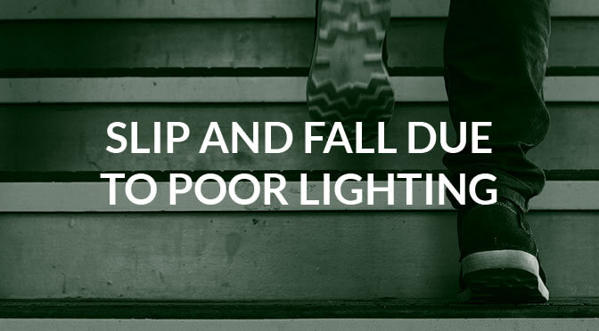 Slip and Fall from inadequate lighting